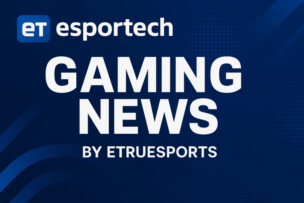 You said: etesportech gaming news by etruesports