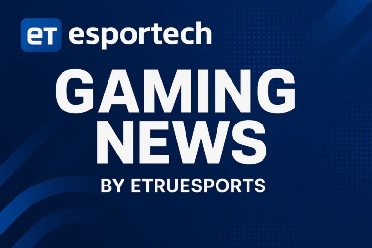 You said: etesportech gaming news by etruesports